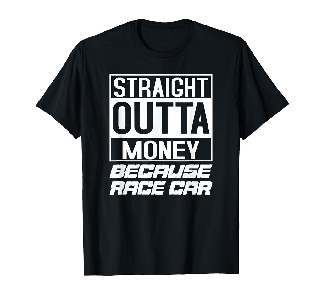 Because Race Car Racecar Street Drag T-Shirt - Trendy Graphic Men Women - T-Shirt, Sweatshirt, Hoodie