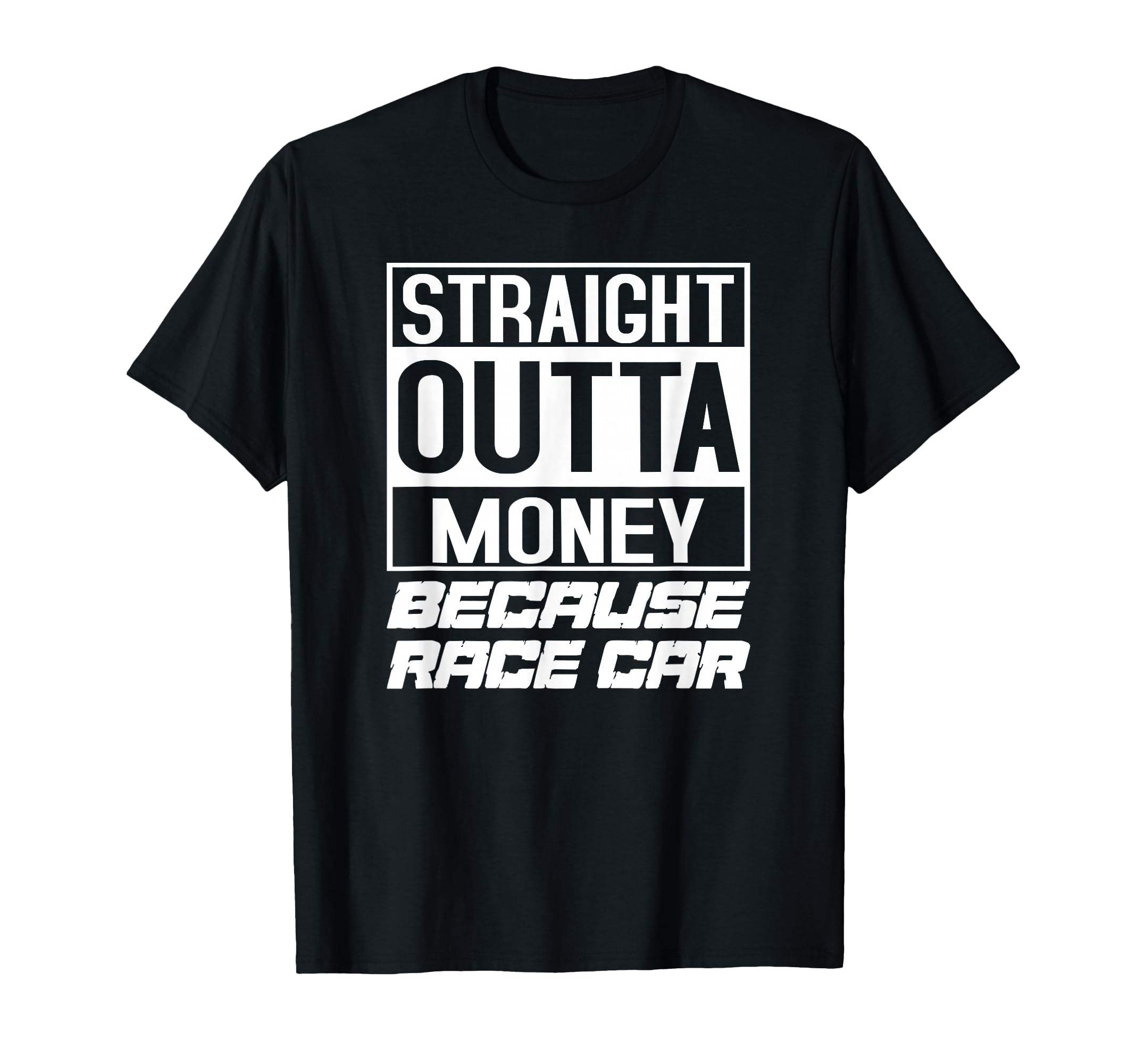 Because Race Car Racecar Street Drag T-Shirt - Trendy Graphic Men Women - T-Shirt, Sweatshirt, Hoodie