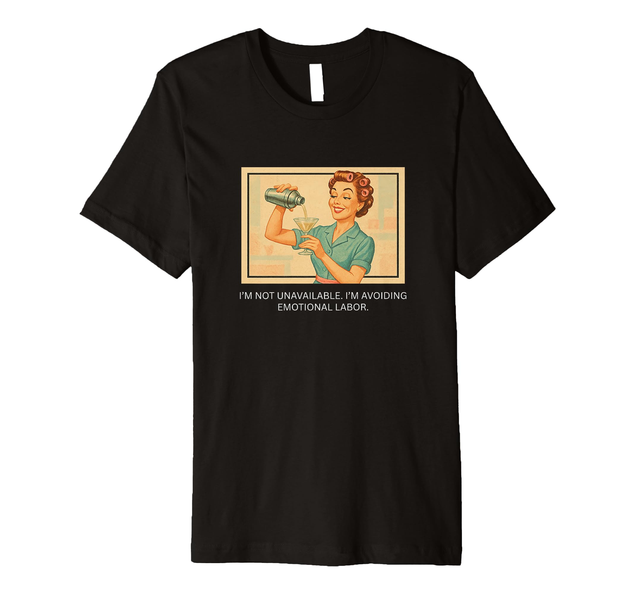 Avoiding Emotional Labor 1950S T-Shirt - Casual Everyday Wear Men Women - T-Shirt, Sweatshirt, Hoodie