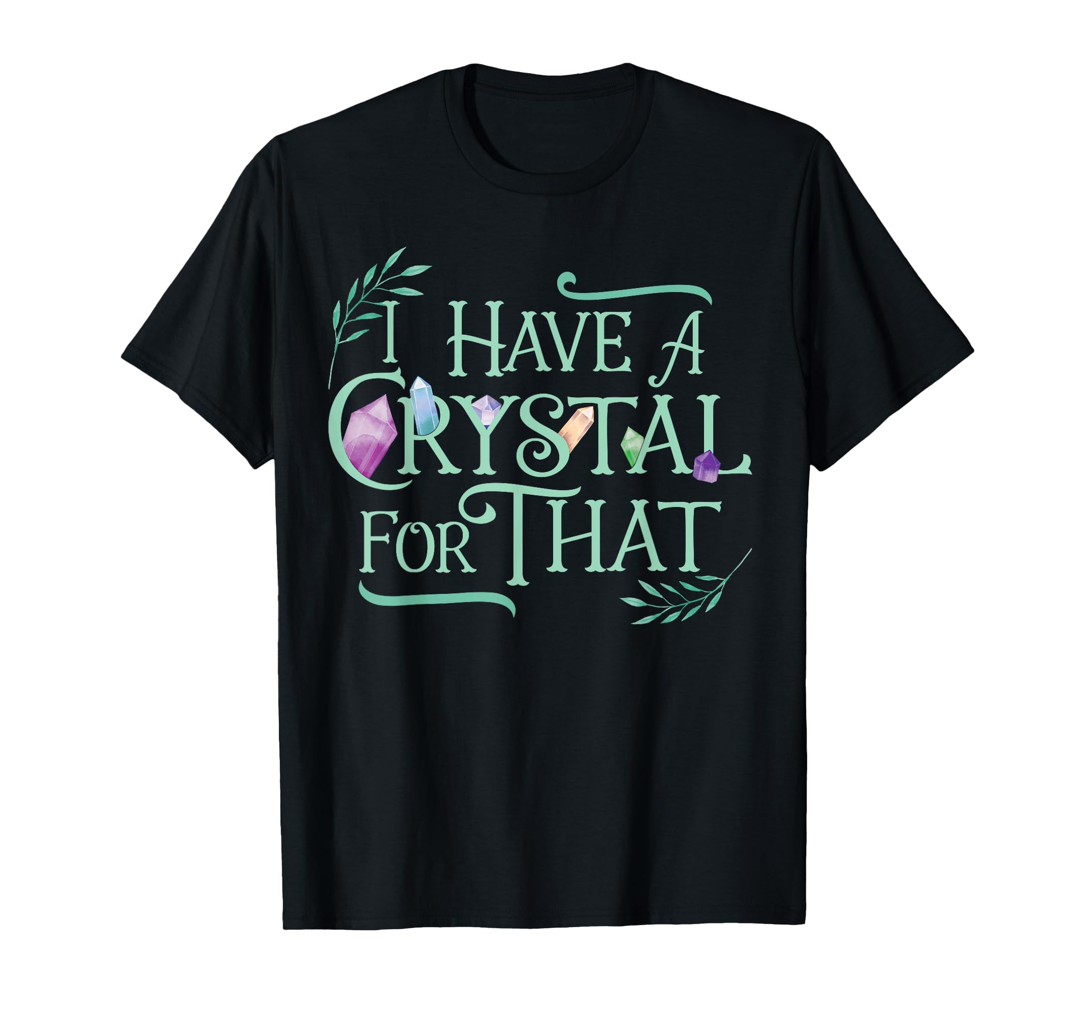 Funny Crystals Witchy Chakras Energy T-Shirt - Streetwear Style for Adults - T-Shirt, Sweatshirt, Hoodie