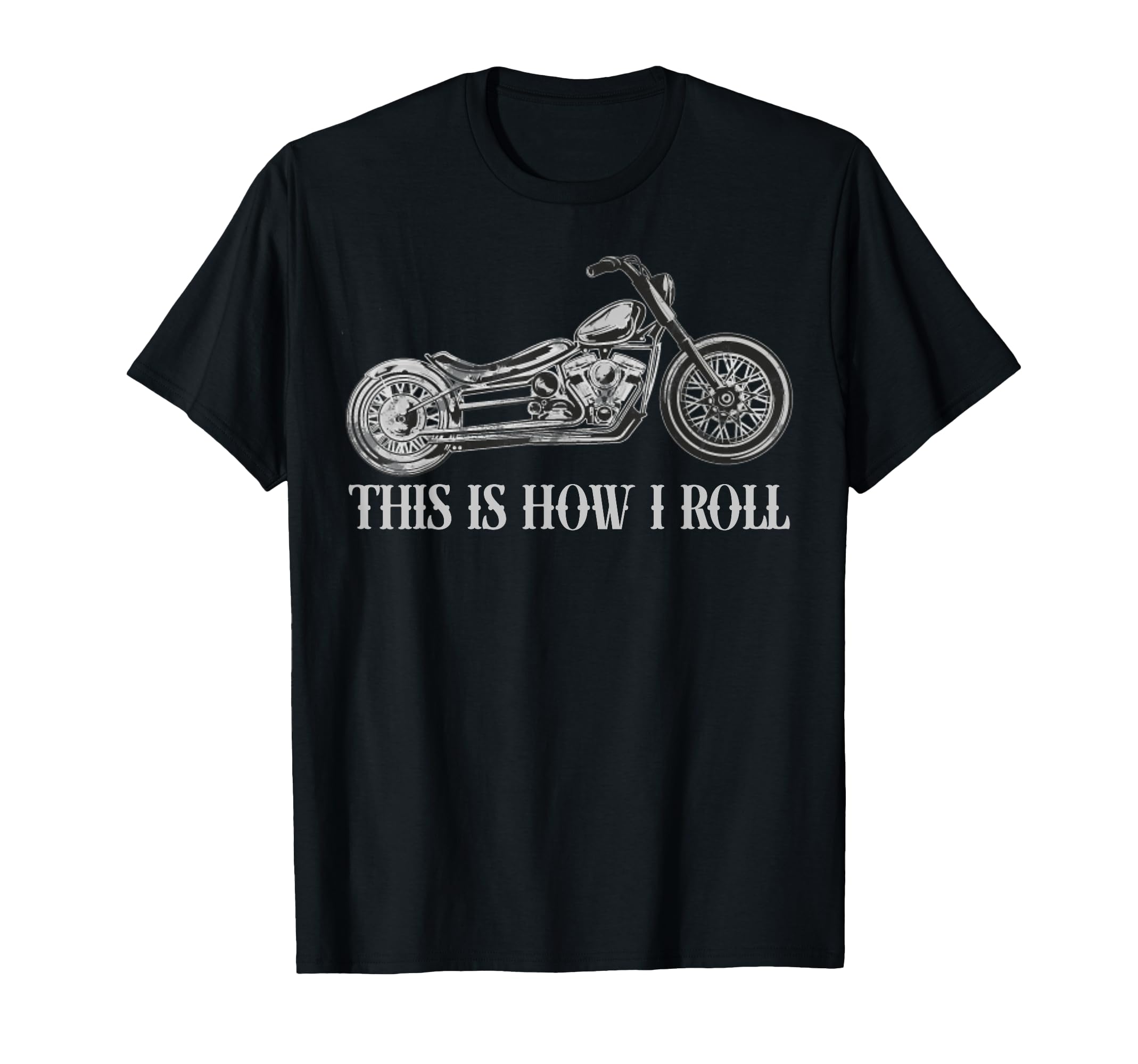 Motorcycle Funny This Is How I Roll T-Shirt - Custom Art Print Unisex - T-Shirt, Sweatshirt, Hoodie