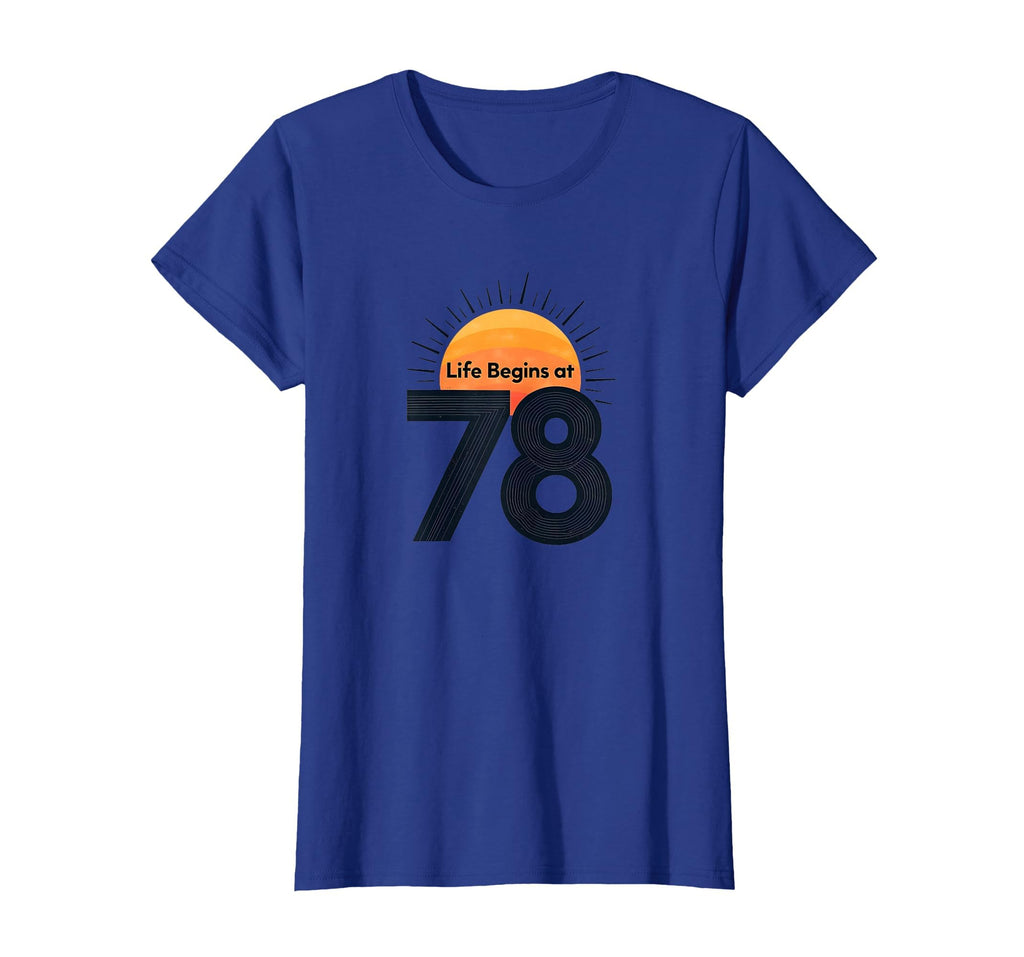 Life Begins 78 Birthday Gift Sun T-Shirt - Fun Novelty Design for Adults - T-Shirt, Sweatshirt, Hoodie