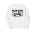Moto Club Motorcycle Art Sweatshirt - Streetwear Style Unisex - T-Shirt, Sweatshirt, Hoodie
