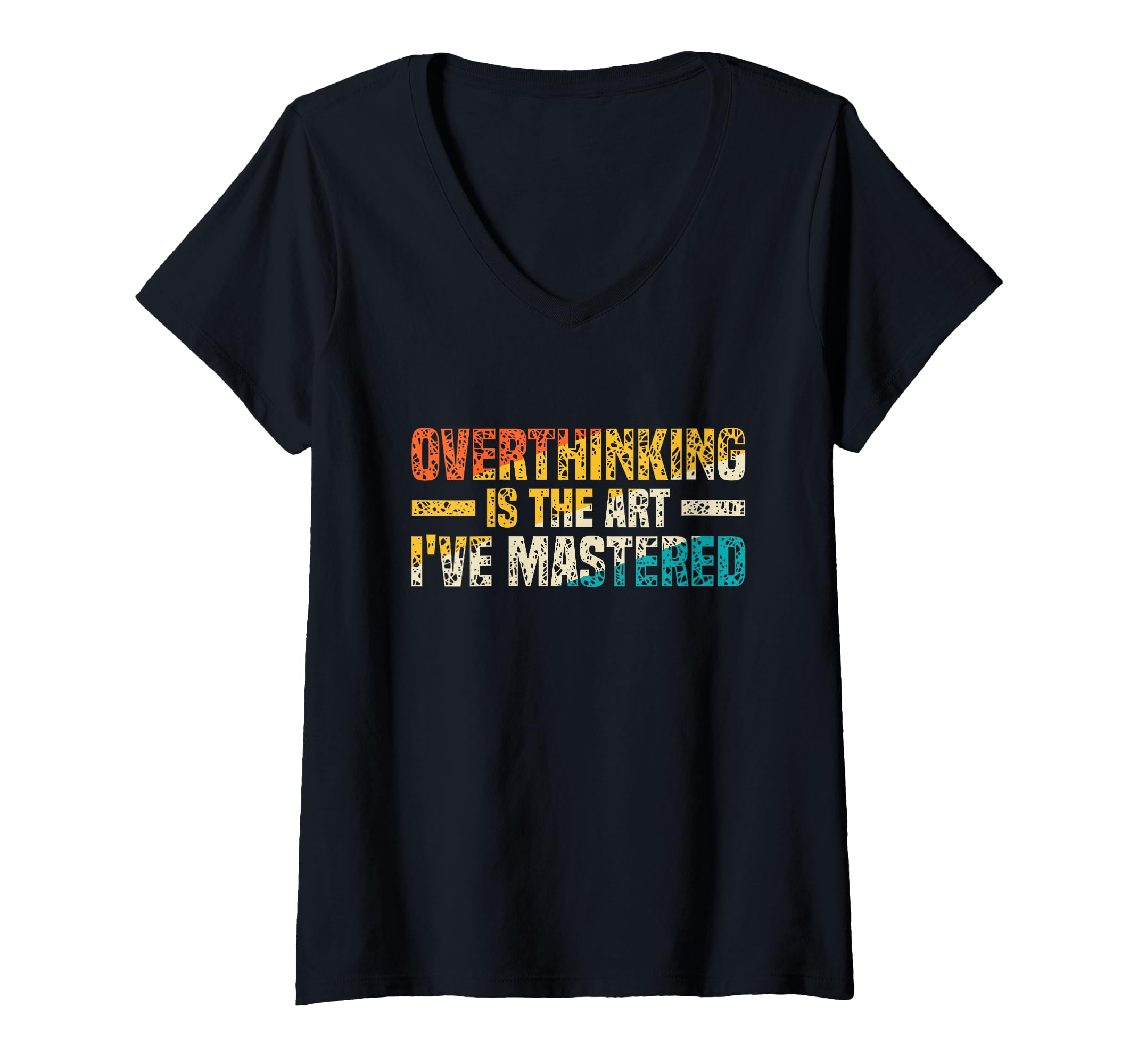 Womens Overthinking Is Art Ive Mastered T-Shirt - Aesthetic Graphic Unisex - T-Shirt, Sweatshirt, Hoodie