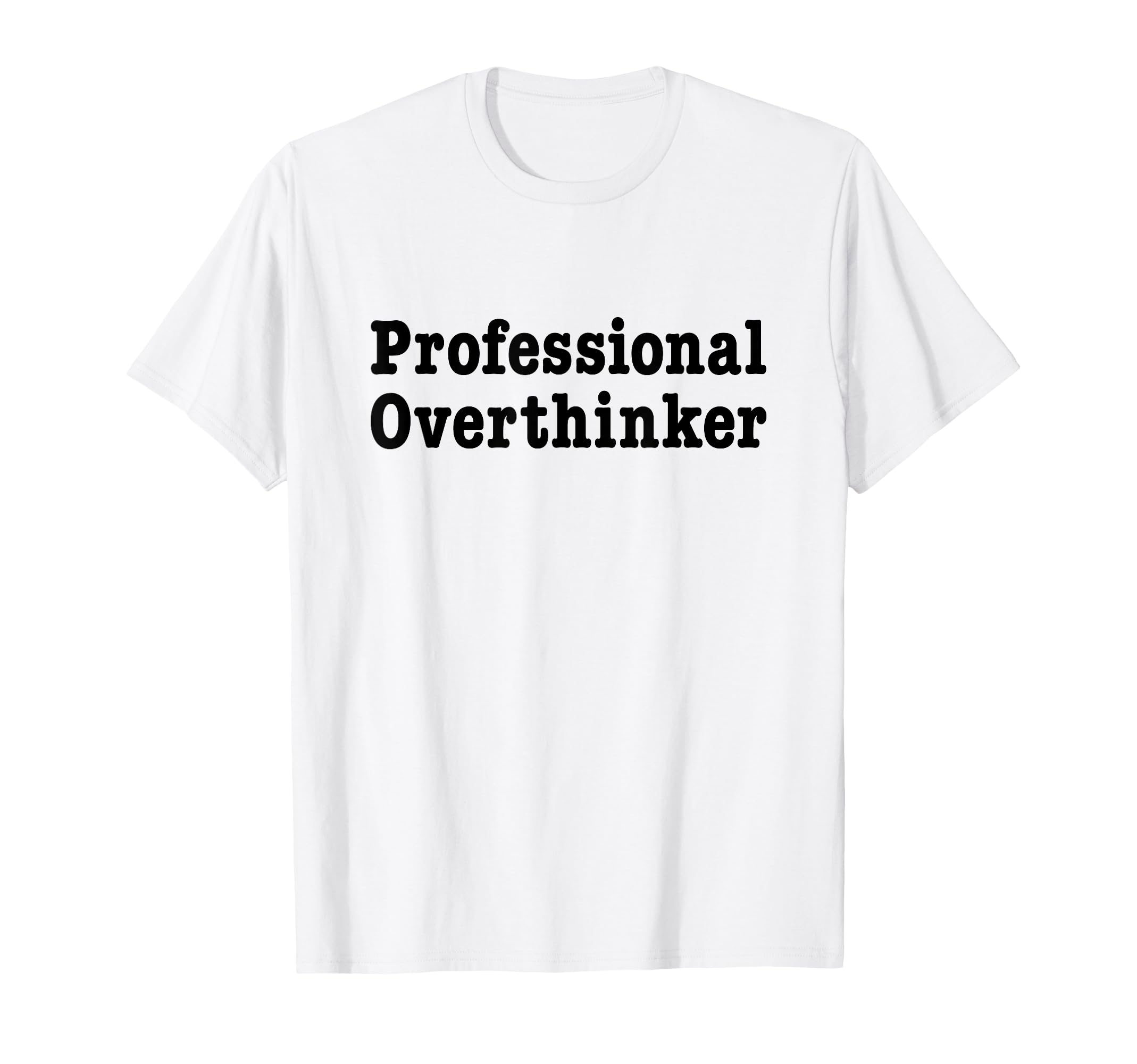 Professional Overthinker Over T-Shirt - Aesthetic Graphic for Adults - T-Shirt, Sweatshirt, Hoodie