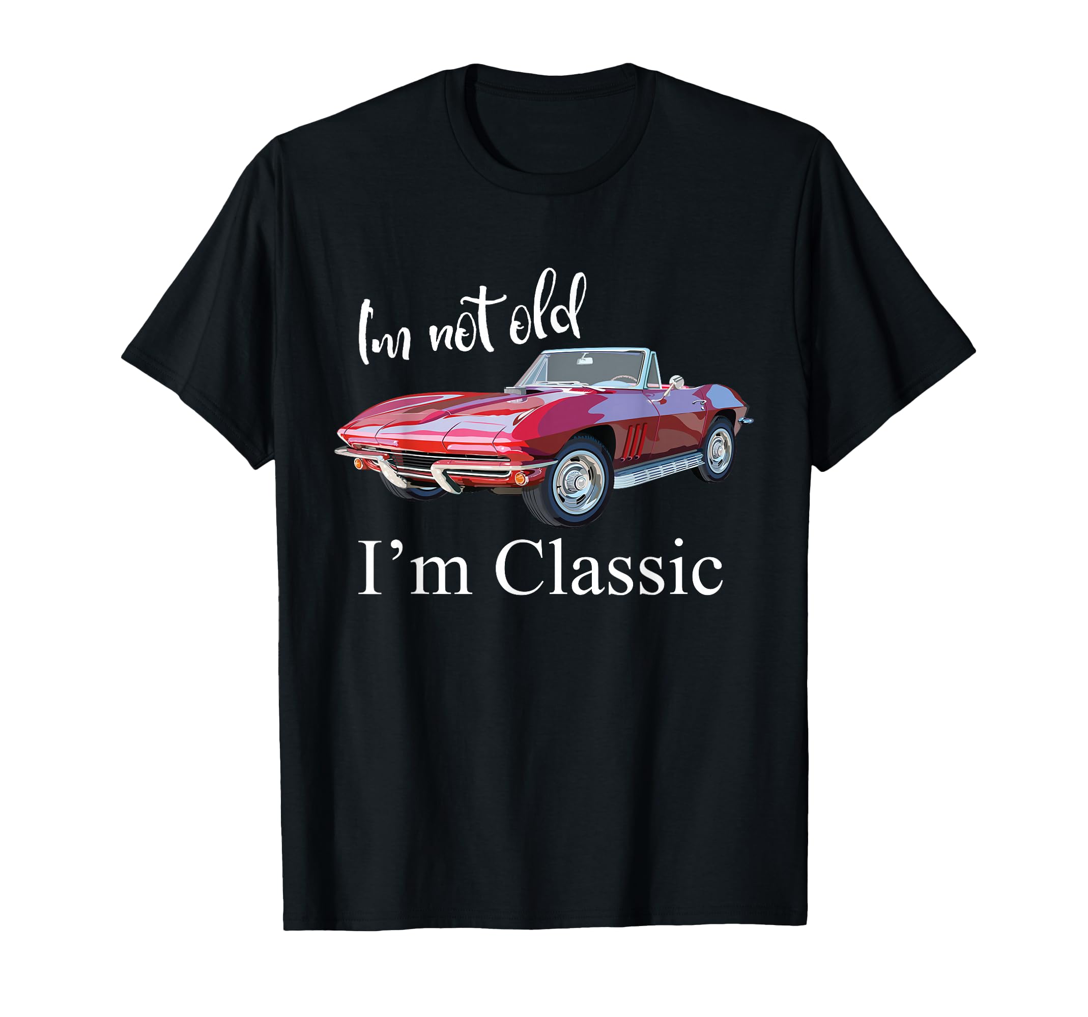 Im Not Old Im Muscle Car Birthday T-Shirt - Aesthetic Graphic Unisex - T-Shirt, Sweatshirt, Hoodie