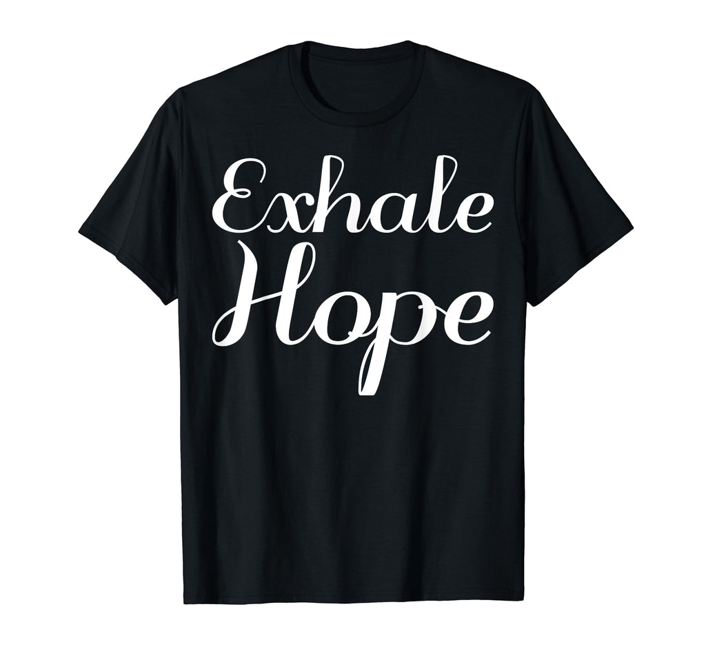 Exhale Hope Mental Health T-Shirt - Streetwear Style Men Women - T-Shirt, Sweatshirt, Hoodie