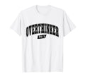 Overthinker Typography Self Care Mental T-Shirt - Unique Graphic Men Women - T-Shirt, Sweatshirt, Hoodie