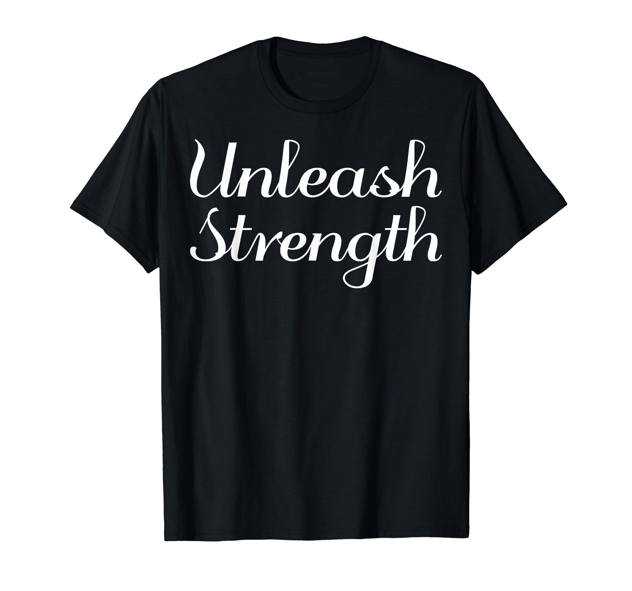 Unleash Strength Mental Health T-Shirt - Streetwear Style Unisex - T-Shirt, Sweatshirt, Hoodie