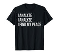 Analytical Analyst Meme Self Care T-Shirt - Unique Graphic for Adults - T-Shirt, Sweatshirt, Hoodie