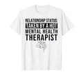 Relationship Status Taken Hot Mental T-Shirt - Aesthetic Graphic Unisex - T-Shirt, Sweatshirt, Hoodie