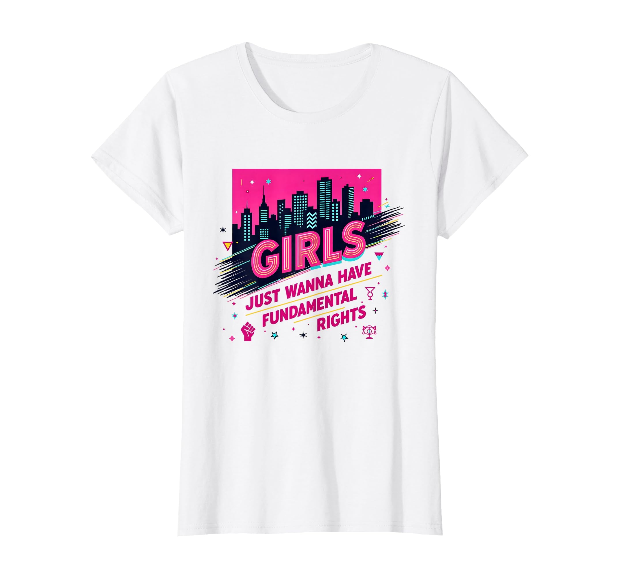 80S Feminist Rights Funny Slogan Womens T-Shirt - Graphic Print Men Women - T-Shirt, Sweatshirt, Hoodie