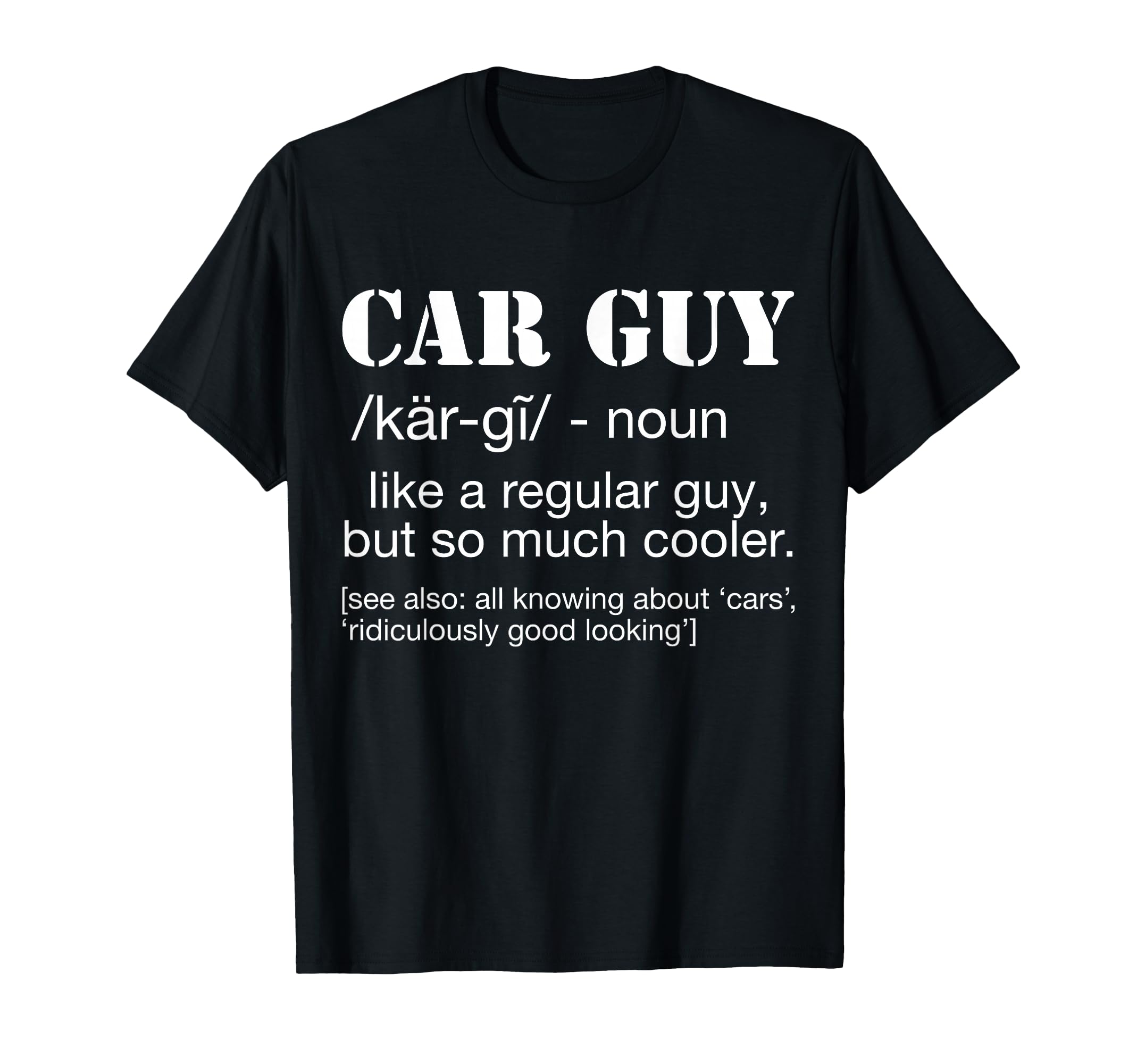 Funny Car Guy Cars Lover Racing T-Shirt - Graphic Print Men Women - T-Shirt, Sweatshirt, Hoodie