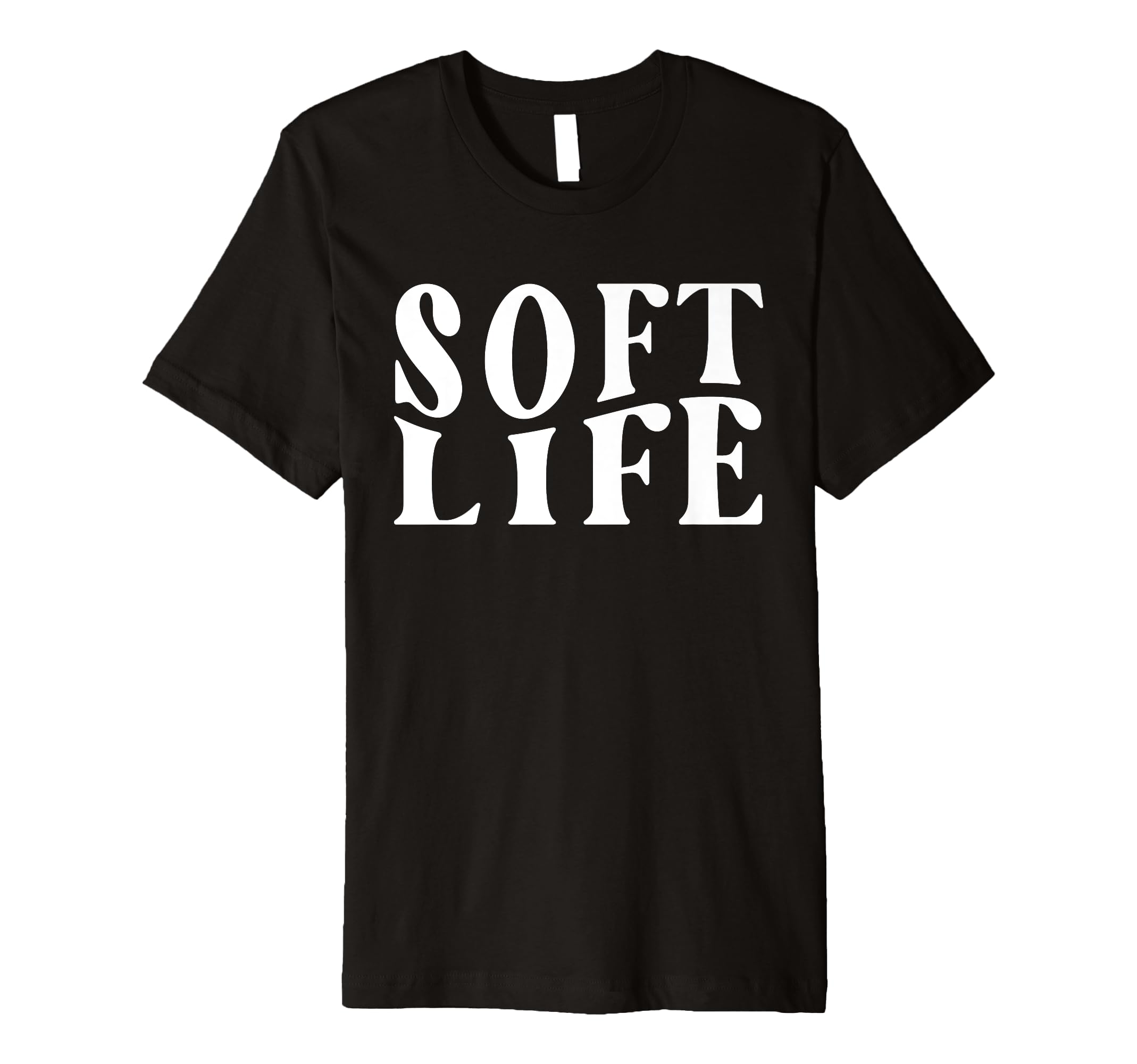 Soft Life Dont Stress Free Softlife T-Shirt - Custom Art Print Men Women - T-Shirt, Sweatshirt, Hoodie