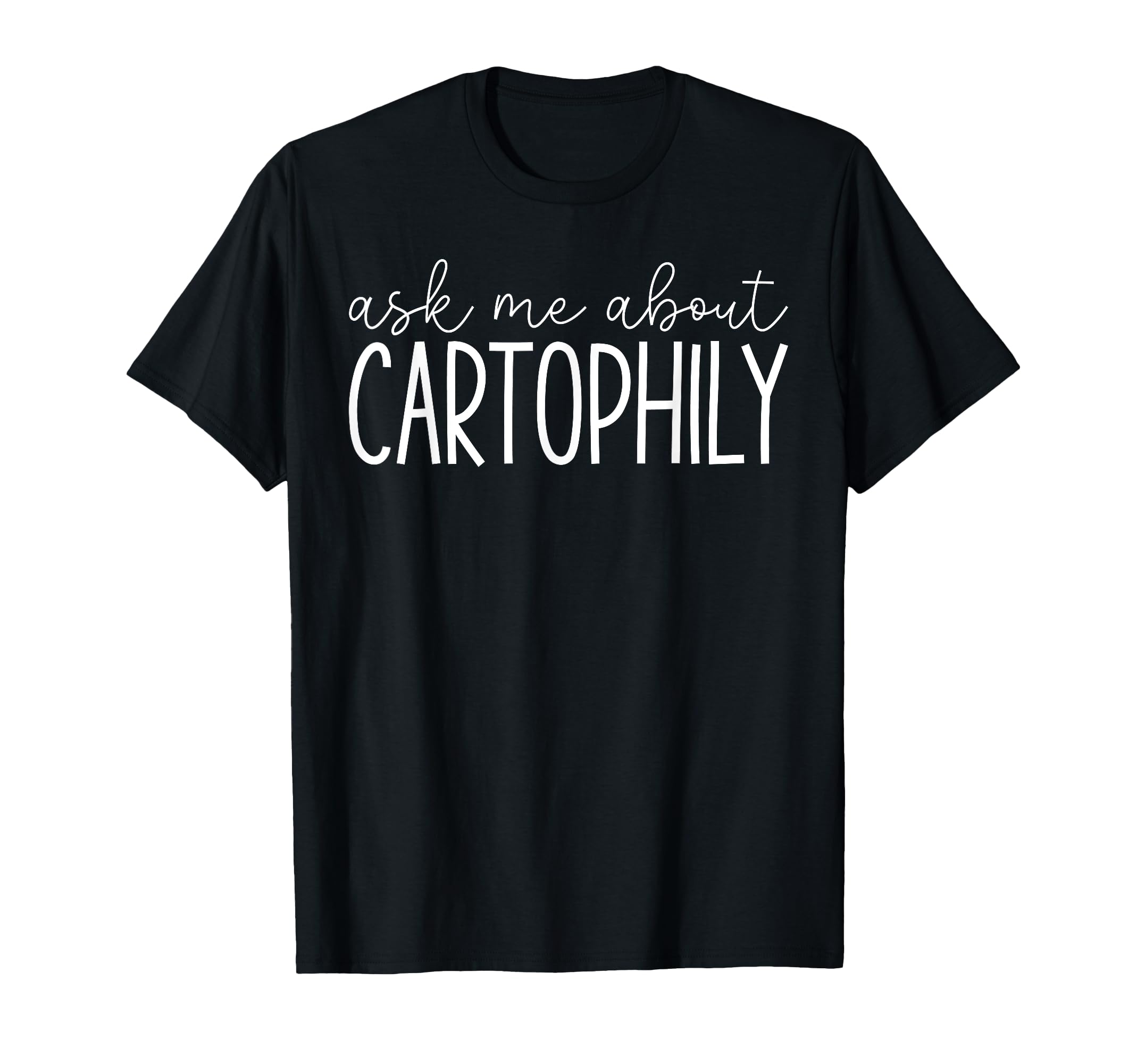 Ask Me About Cartophily Funny Postcards T-Shirt - Graphic Print Men Women - T-Shirt, Sweatshirt, Hoodie