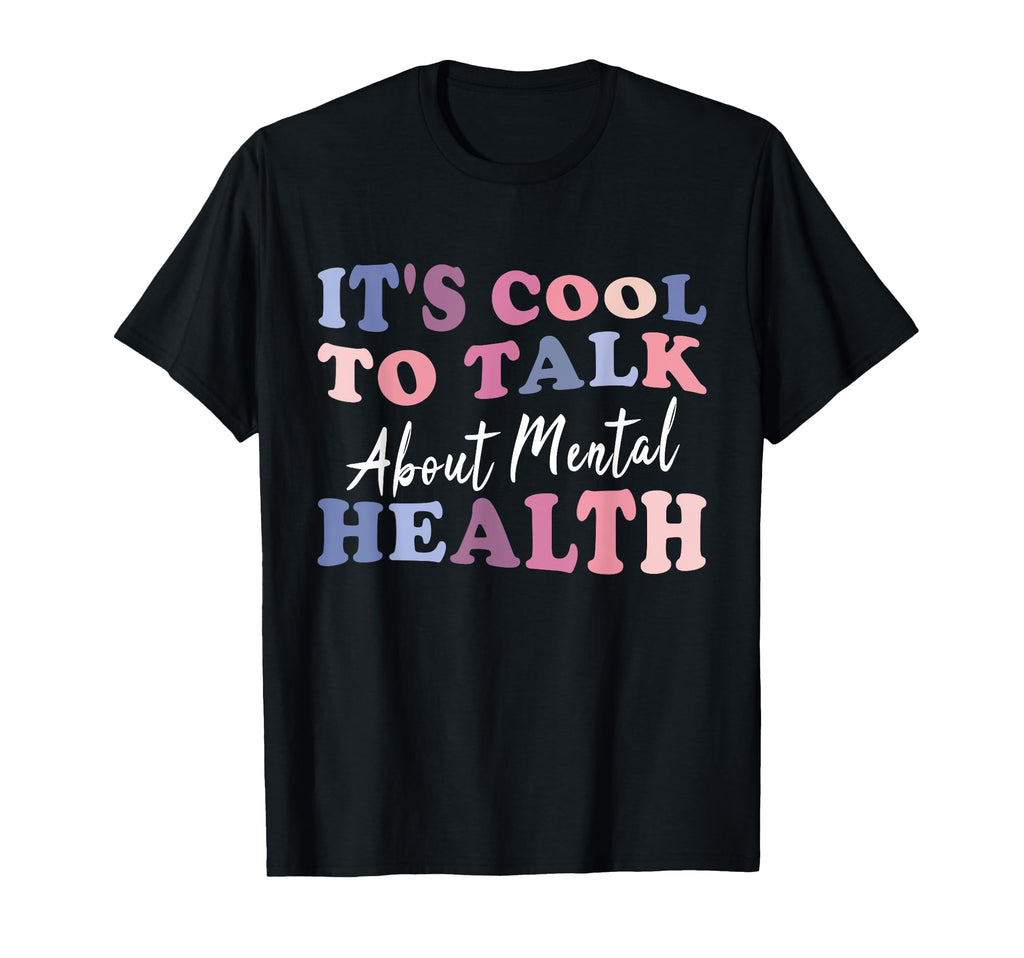 Its To Talk About Mental Health T-Shirt - Fun Novelty Design Unisex - T-Shirt, Sweatshirt, Hoodie