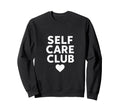 Self Care Club Floral Calm Mental Health Sweatshirt - Graphic Print Unisex - T-Shirt, Sweatshirt, Hoodie