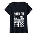 Womens Hold Let Me Overthink T-Shirt - Casual Everyday Wear for Adults - T-Shirt, Sweatshirt, Hoodie