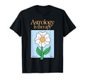 Astrology Is Therapy Zodiac Celestial T-Shirt - Minimalist Print Unisex - T-Shirt, Sweatshirt, Hoodie