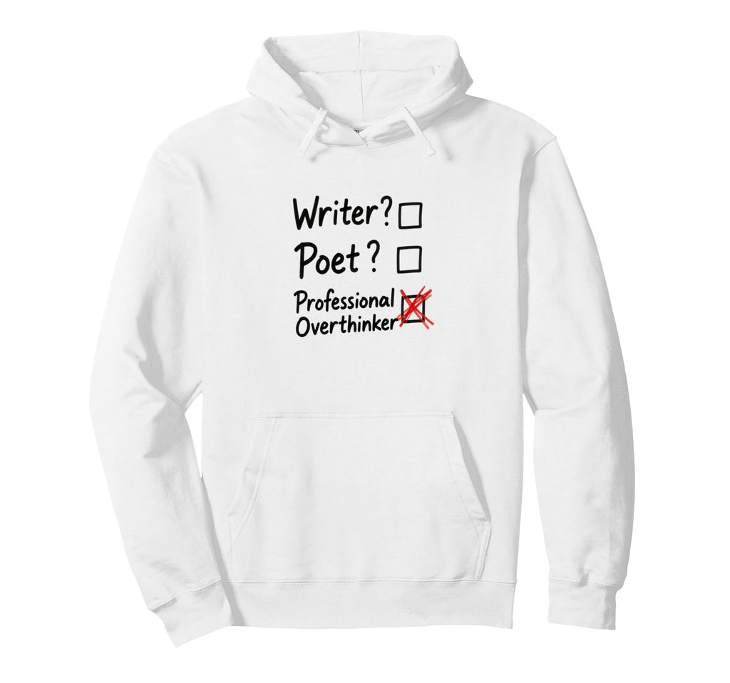 Professional Overthinker Funny Writer Hoodie - Trendy Graphic for Adults - T-Shirt, Sweatshirt, Hoodie