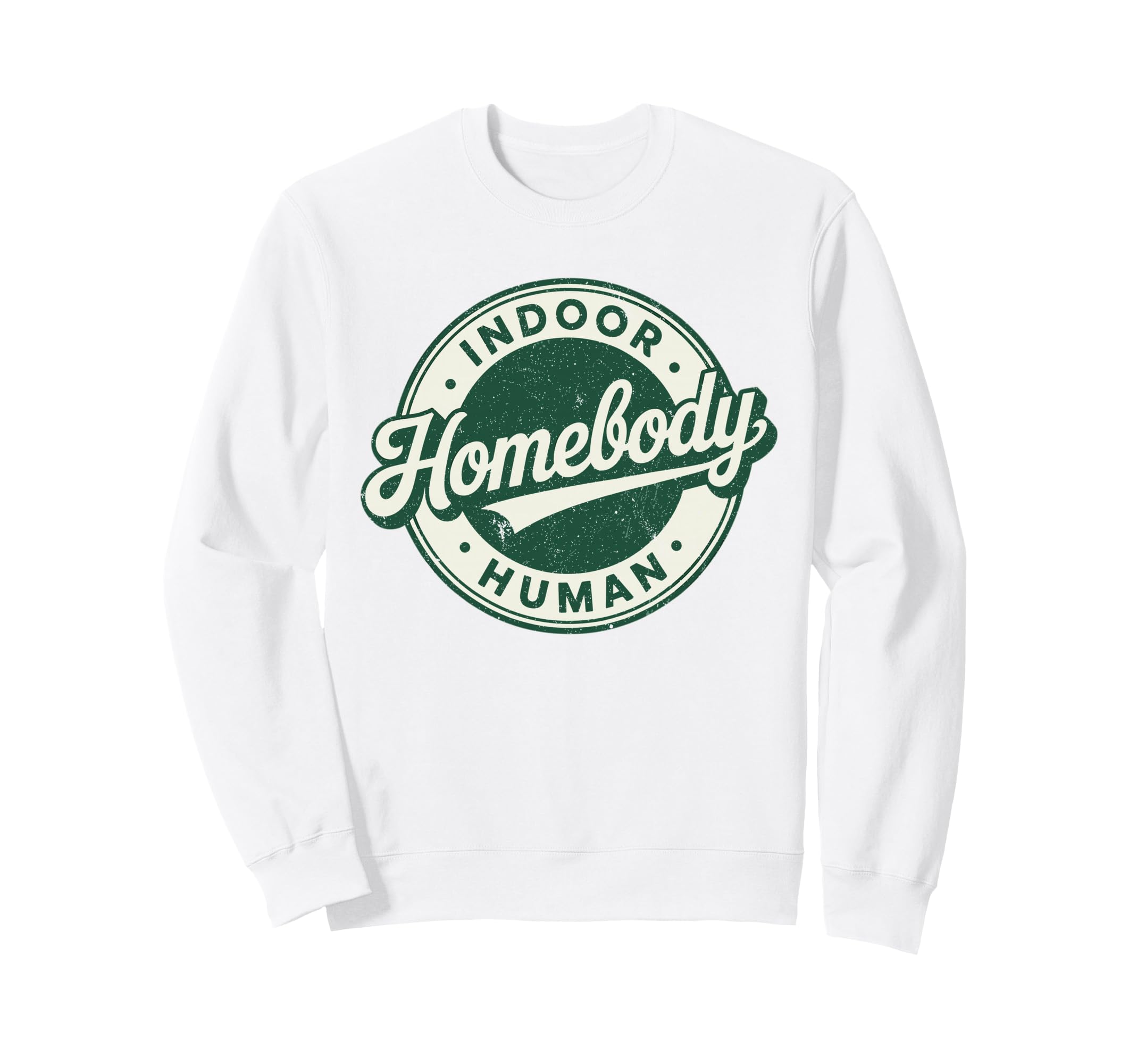 Homebody Indoor Human Antisocial Sweatshirt - Custom Art Print Unisex - T-Shirt, Sweatshirt, Hoodie