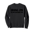 Funny Overthinker Sweatshirt - Trendy Graphic Men Women - T-Shirt, Sweatshirt, Hoodie