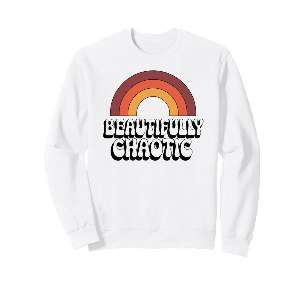 Beautifully Chaotic Funny 70S Sweatshirt - Casual Everyday Wear for Adults - T-Shirt, Sweatshirt, Hoodie