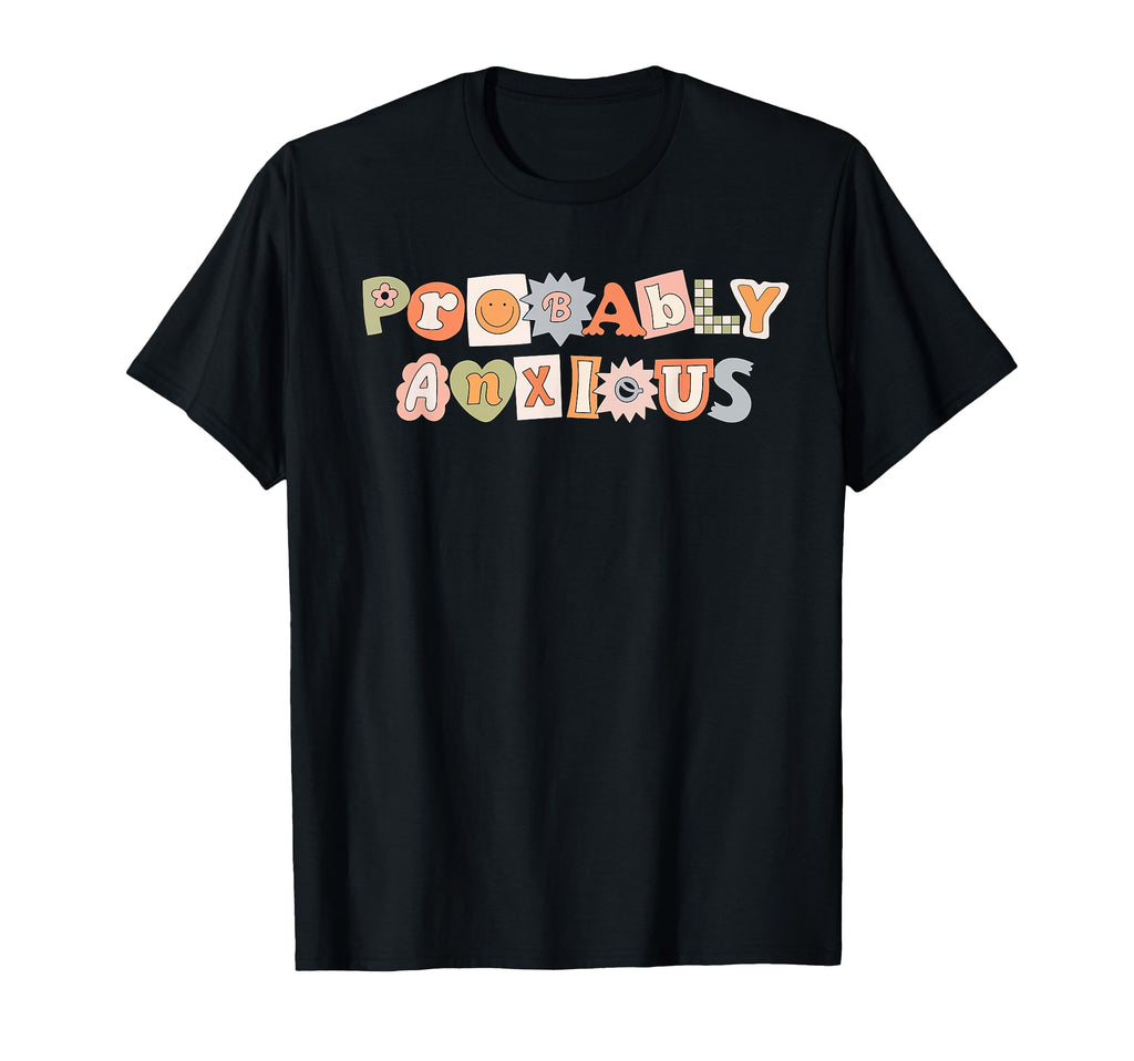 Probably Anxious Funny Matching T-Shirt - Minimalist Print Men Women - T-Shirt, Sweatshirt, Hoodie