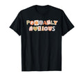 Probably Anxious Funny Matching T-Shirt - Minimalist Print Men Women - T-Shirt, Sweatshirt, Hoodie