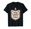 More Candles Less Stress Aromatherapy T-Shirt - Streetwear Style Men Women - T-Shirt, Sweatshirt, Hoodie