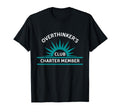 Over Thinkers Club Charter Member T-Shirt - Streetwear Style Men Women - T-Shirt, Sweatshirt, Hoodie