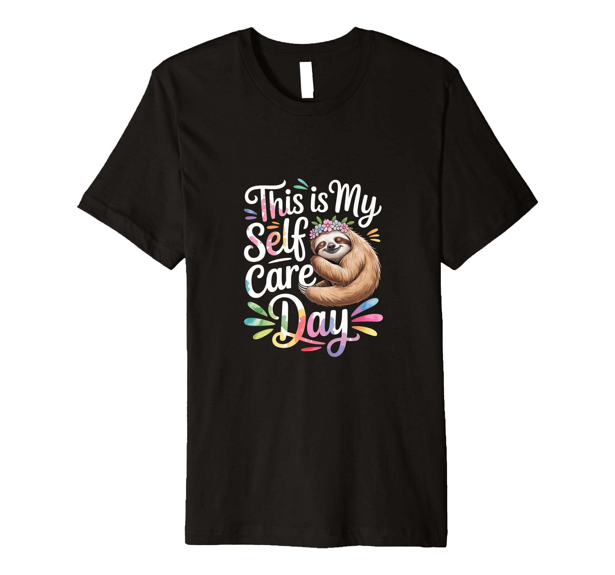 This Is My Self Care Day Relaxation Mode T-Shirt - Novelty Apparel Unisex - T-Shirt, Sweatshirt, Hoodie