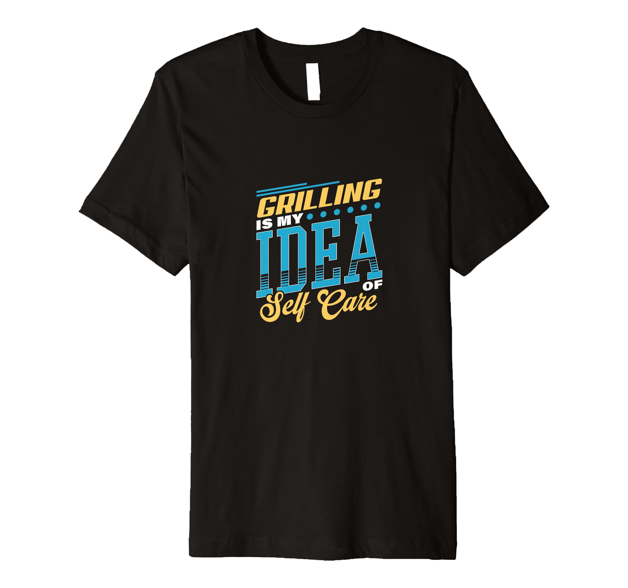 Grilling Is My Self Care T-Shirt - Trendy Graphic Unisex - T-Shirt, Sweatshirt, Hoodie