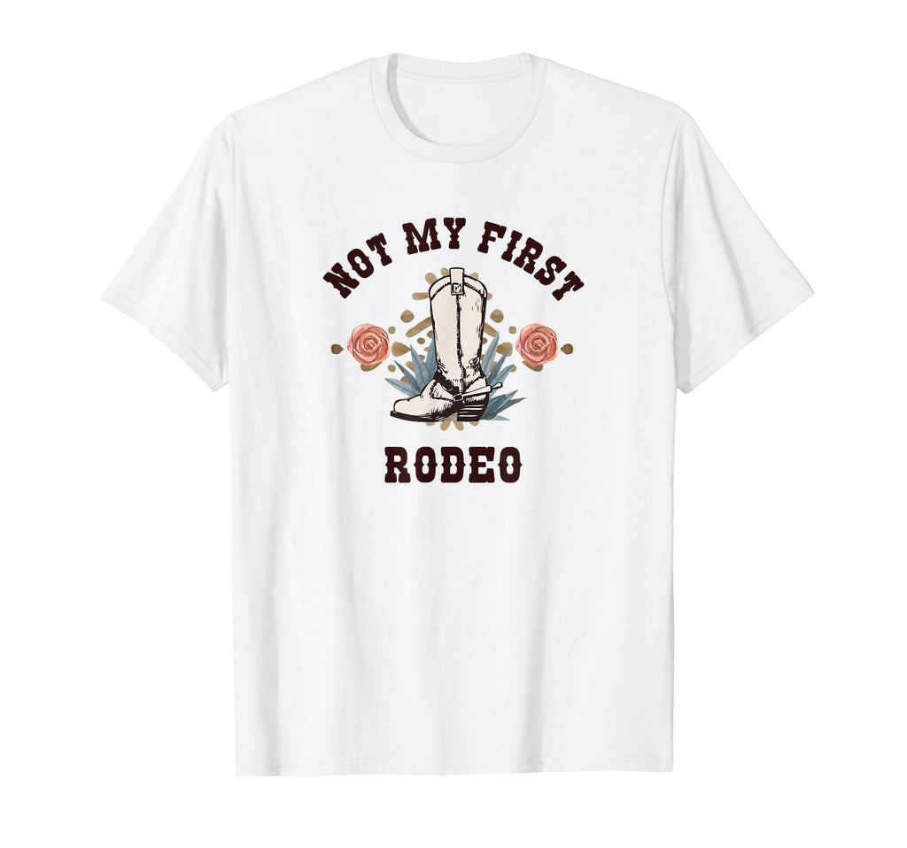 Not My First Rodeo Western Cowboy T-Shirt - Graphic Print for Adults - T-Shirt, Sweatshirt, Hoodie
