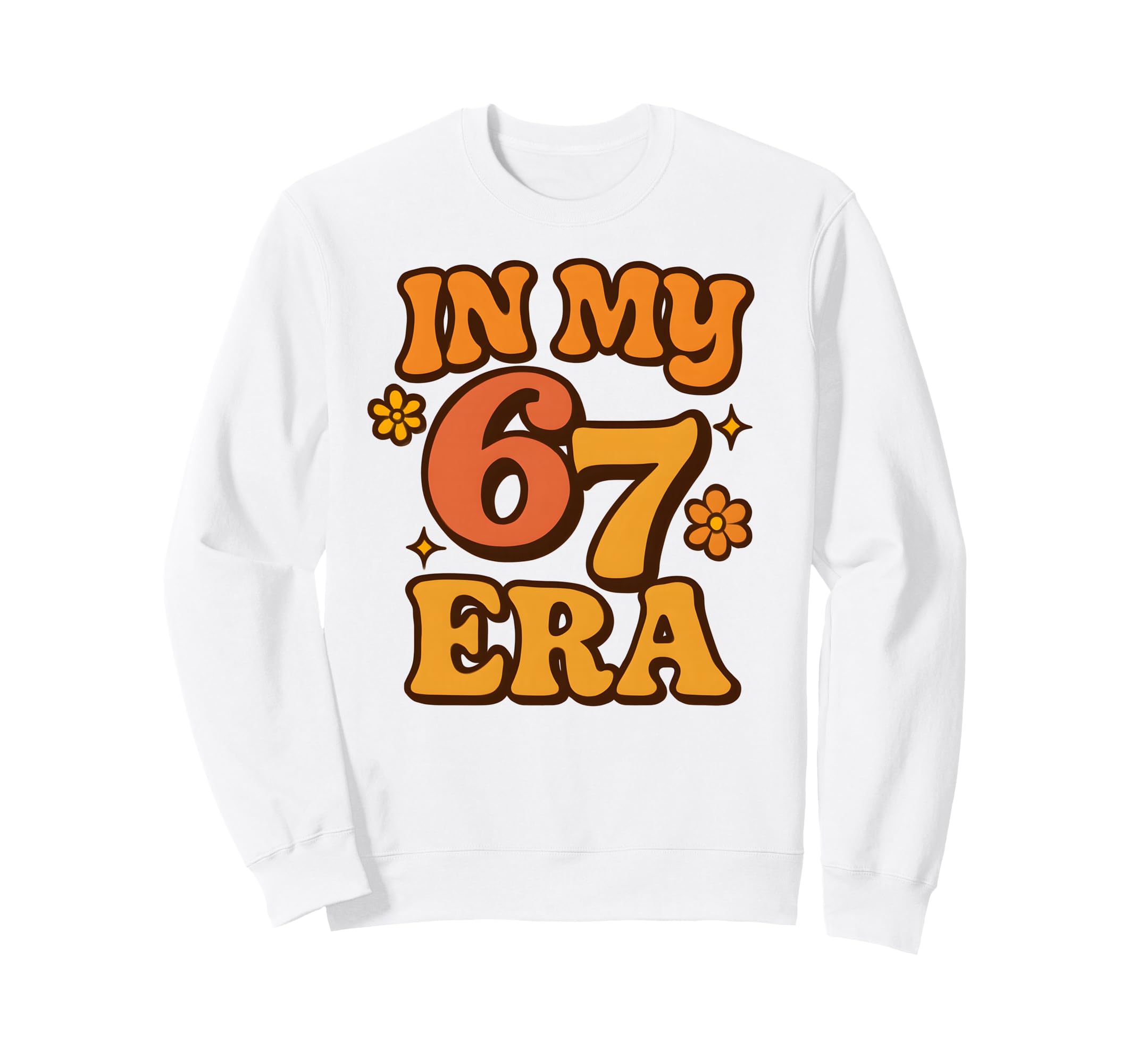 My Six Seven Era Funny Groovy Sweatshirt - Aesthetic Graphic Unisex - T-Shirt, Sweatshirt, Hoodie
