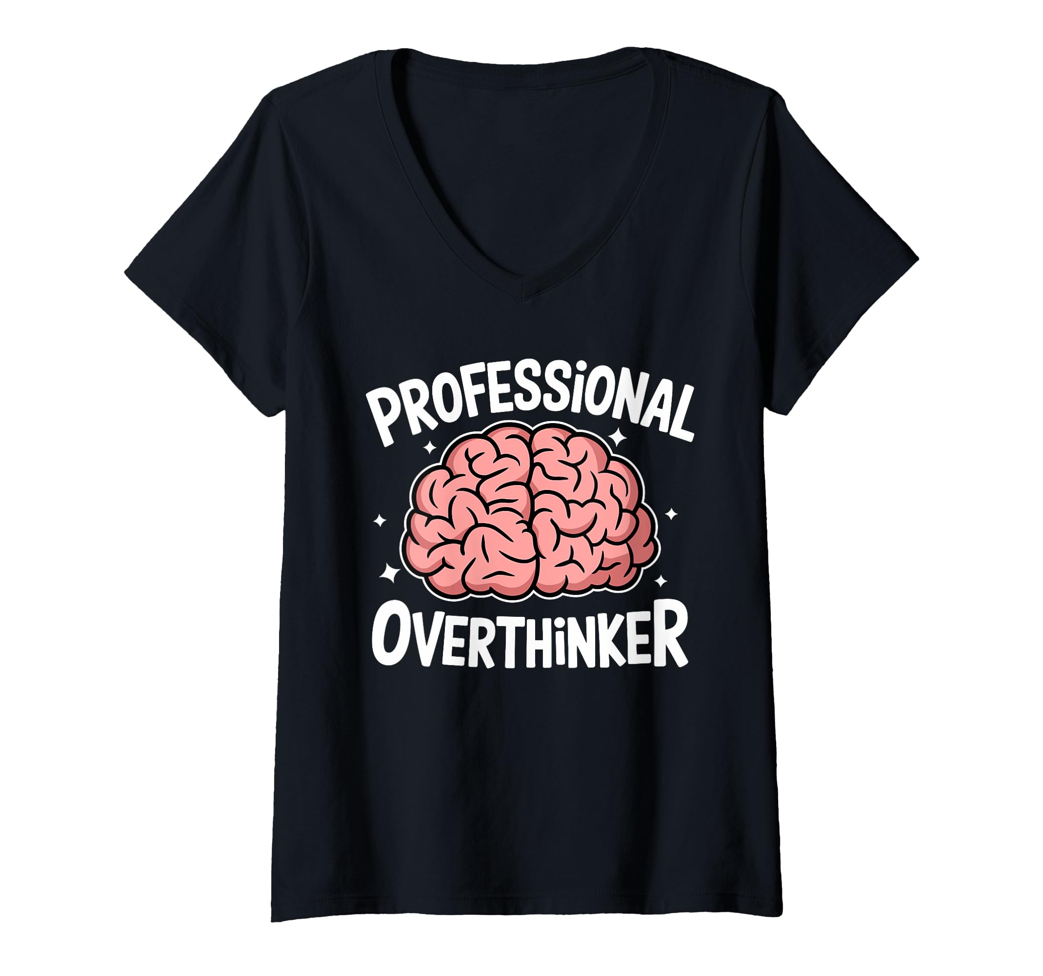 Womens Professional Overthinker Anxiety T-Shirt - Graphic Print Unisex - T-Shirt, Sweatshirt, Hoodie