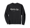Giddy Up Western Cowboy Rodeo Sweatshirt - Casual Everyday Wear for Adults - T-Shirt, Sweatshirt, Hoodie