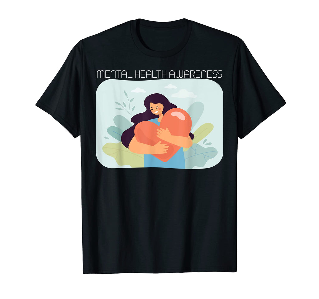 Mental Health Awareness T-Shirt - Novelty Apparel for Adults - T-Shirt, Sweatshirt, Hoodie