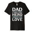 Dad First Hero Love Typography T-Shirt - Streetwear Style for Adults - T-Shirt, Sweatshirt, Hoodie