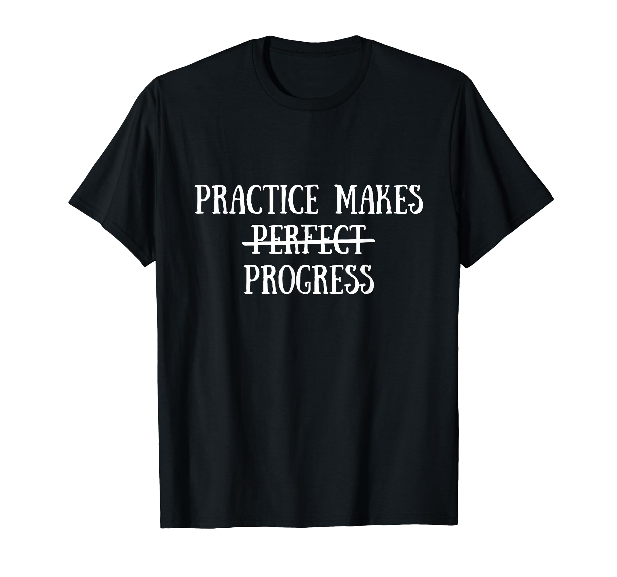 Progress Not Perfection Perfectionist T-Shirt - Trendy Graphic Unisex - T-Shirt, Sweatshirt, Hoodie