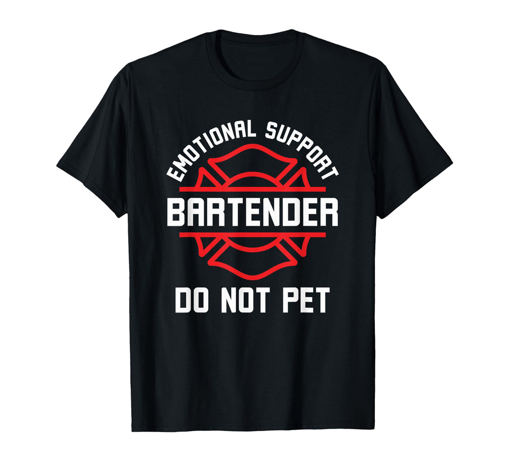 Emotional Support Bartender Do Not Pet T-Shirt - Unique Graphic Men Women - T-Shirt, Sweatshirt, Hoodie