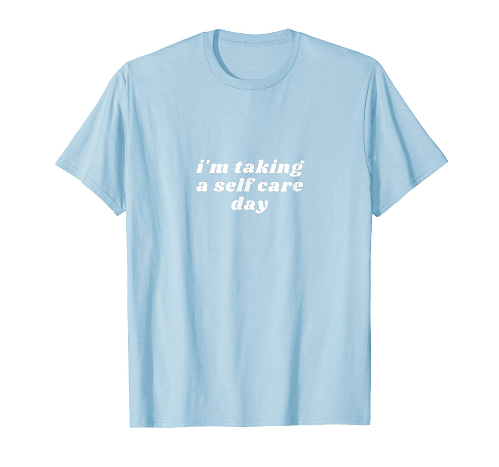 Self Care Day T-Shirt - Minimalist Print Unisex - T-Shirt, Sweatshirt, Hoodie