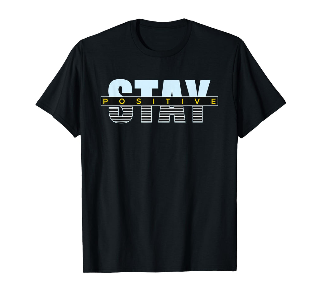 Stay Positive 80S Striped Typography T-Shirt - Streetwear Style for Adults - T-Shirt, Sweatshirt, Hoodie