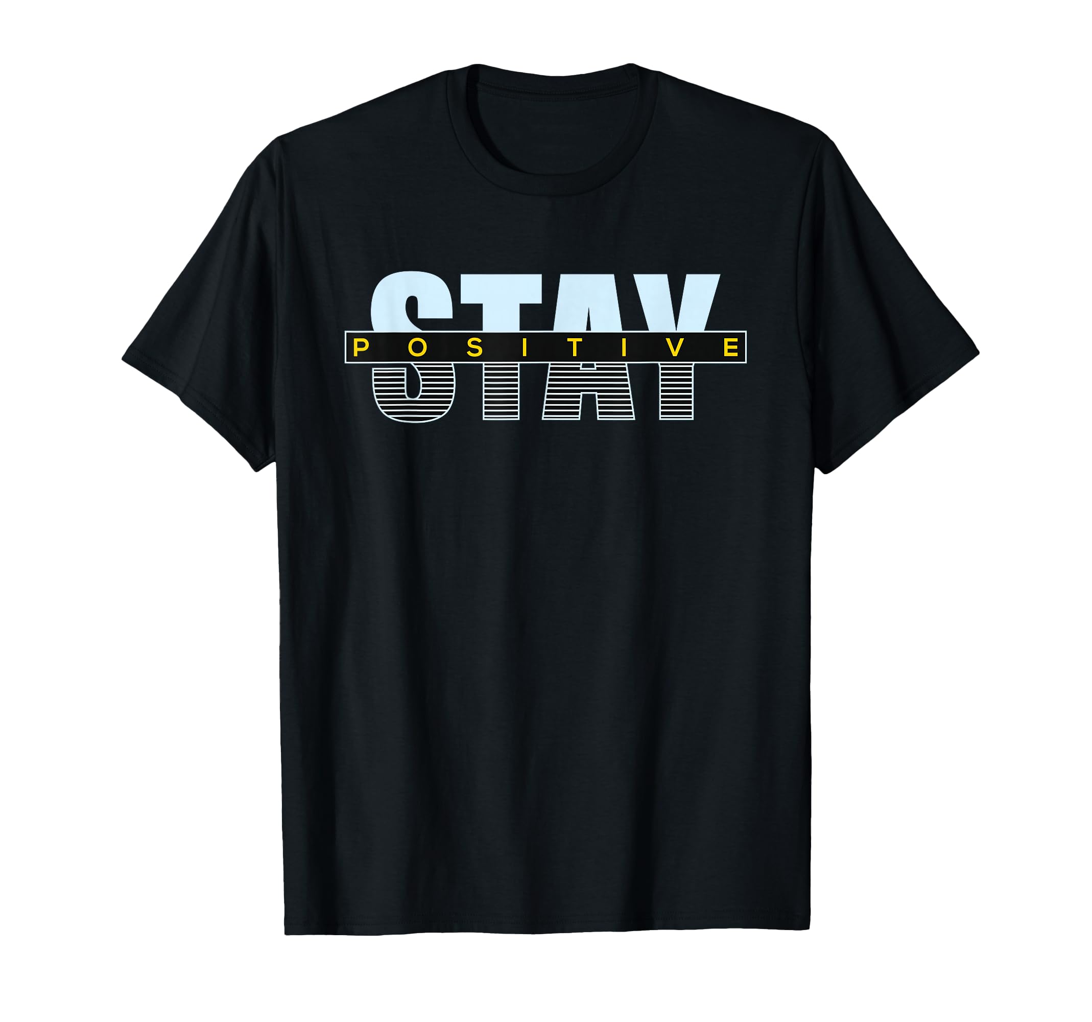 Stay Positive 80S Striped Typography T-Shirt - Streetwear Style for Adults - T-Shirt, Sweatshirt, Hoodie