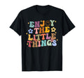 Groovy Enjoy Little Things Smile T-Shirt - Casual Everyday Wear for Adults - T-Shirt, Sweatshirt, Hoodie