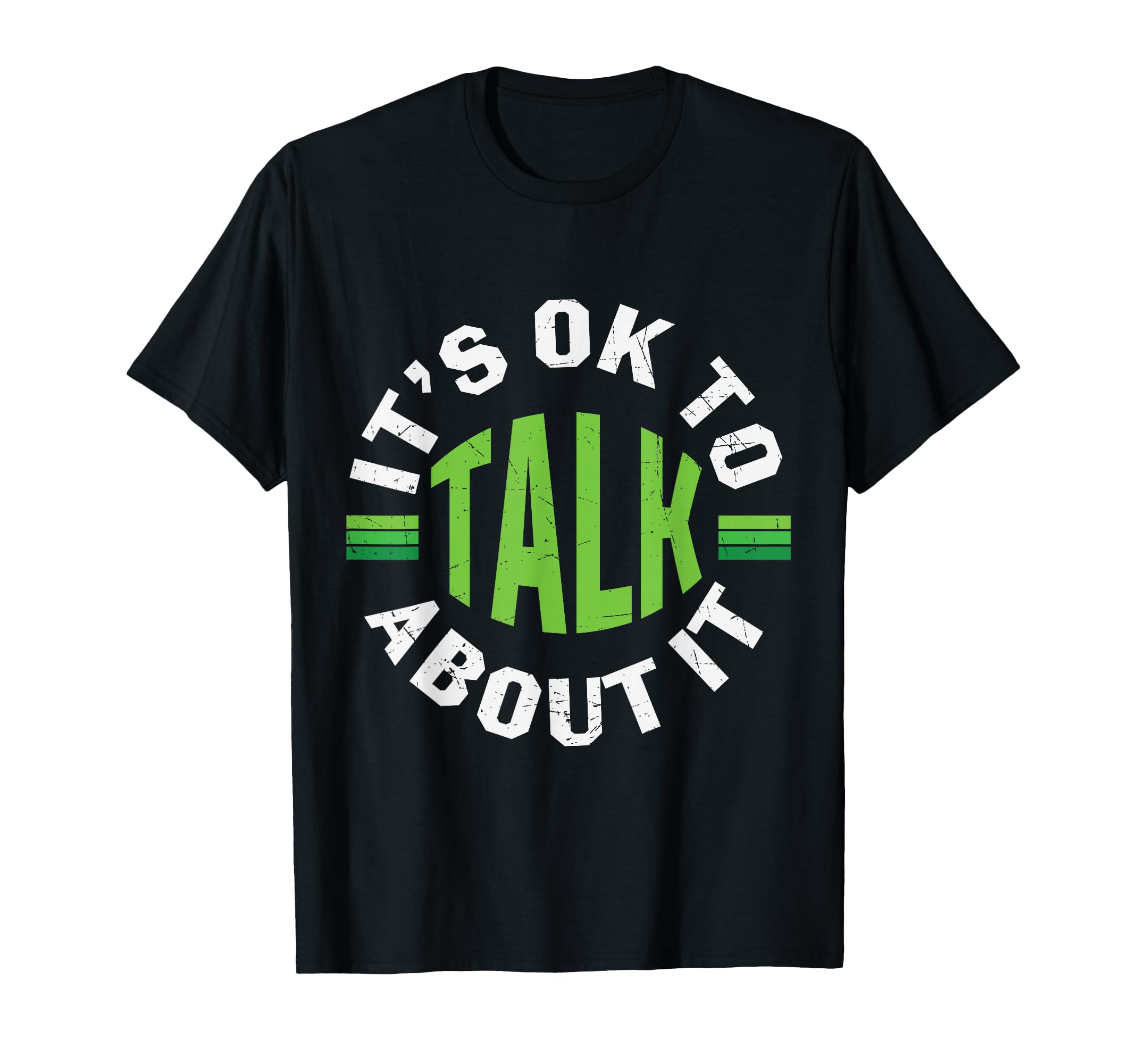 Its Ok To Talk About Mental Health T-Shirt - Novelty Apparel Unisex - T-Shirt, Sweatshirt, Hoodie