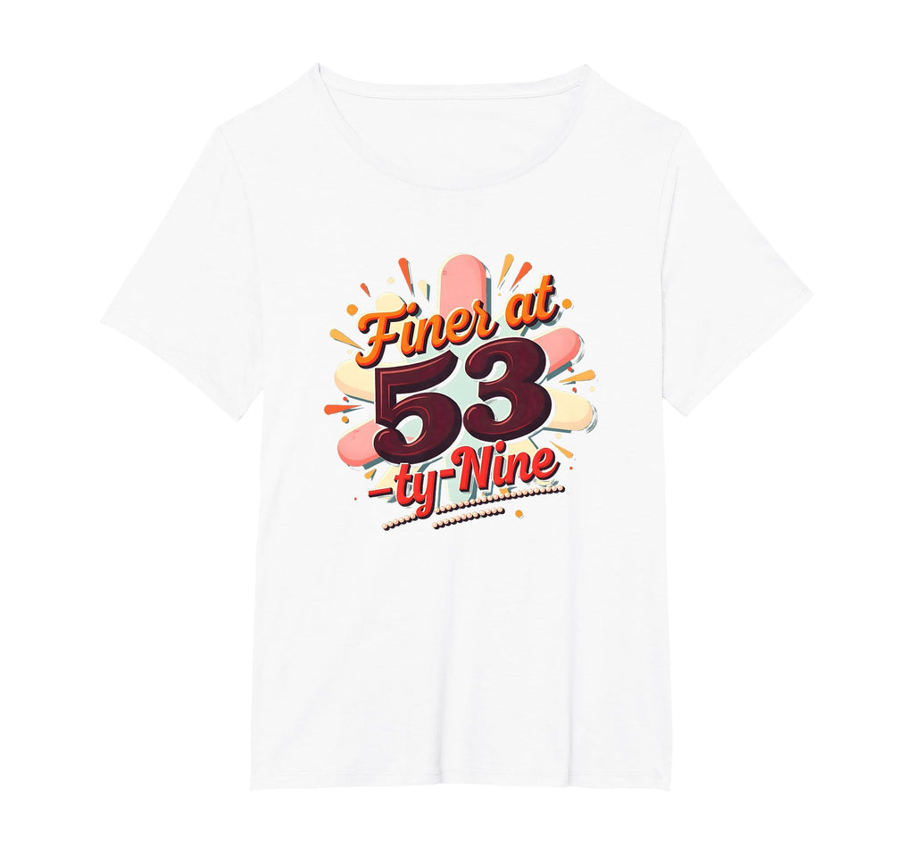 Birthday Gift Finer 53 Typography Art T-Shirt - Trendy Graphic Unisex - T-Shirt, Sweatshirt, Hoodie