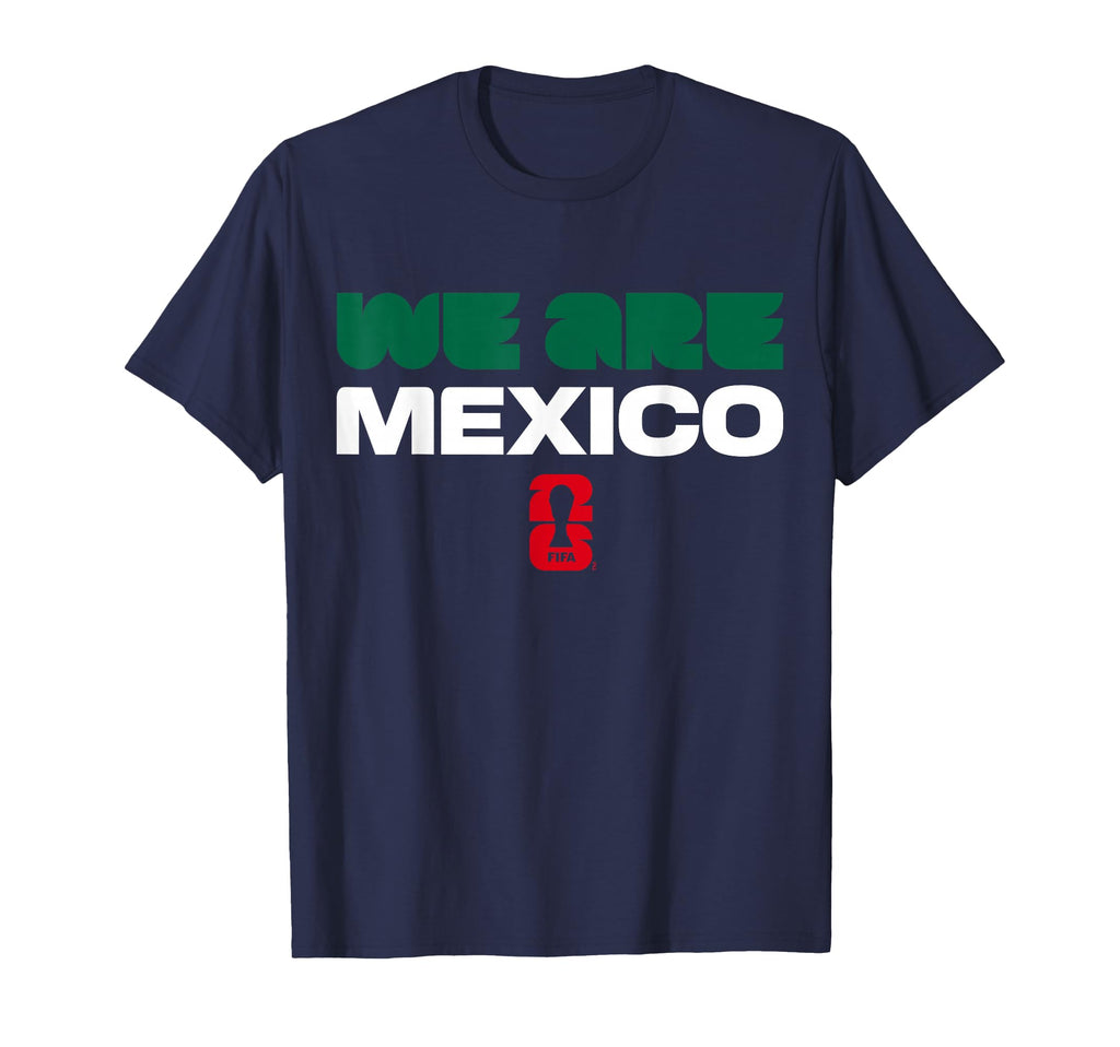FIFA World CUP26 Qualifier We are Mexico T-Shirt - T-Shirt, Sweatshirt, Hoodie