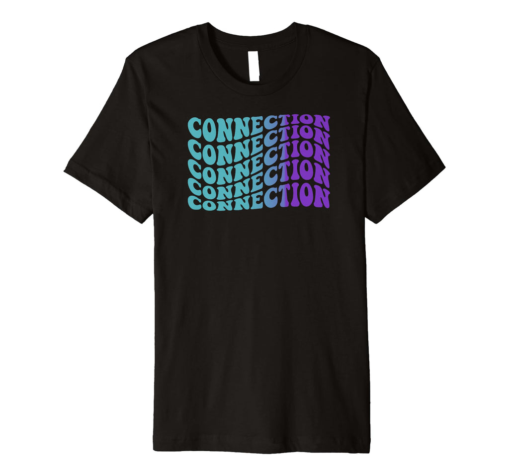 Connection Self Care T-Shirt - Aesthetic Graphic Unisex - T-Shirt, Sweatshirt, Hoodie