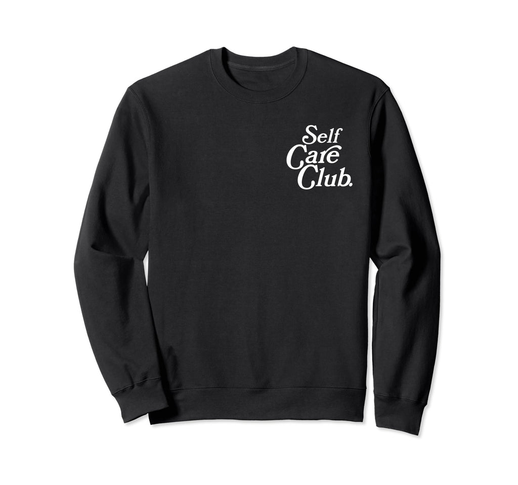 Self Care Club Positive Aesthetic Sweatshirt - Trendy Graphic for Adults - T-Shirt, Sweatshirt, Hoodie